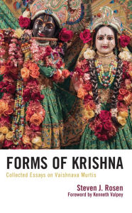 Title: Forms of Krishna: Collected Essays on Vaishnava Murtis, Author: Steven Rosen