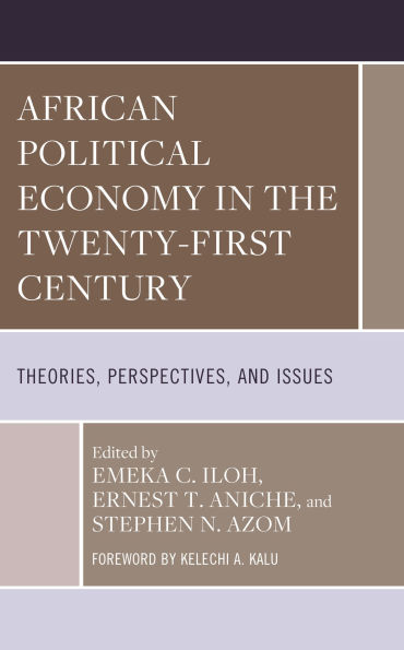 African Political Economy the Twenty-First Century: Theories, Perspectives, and Issues