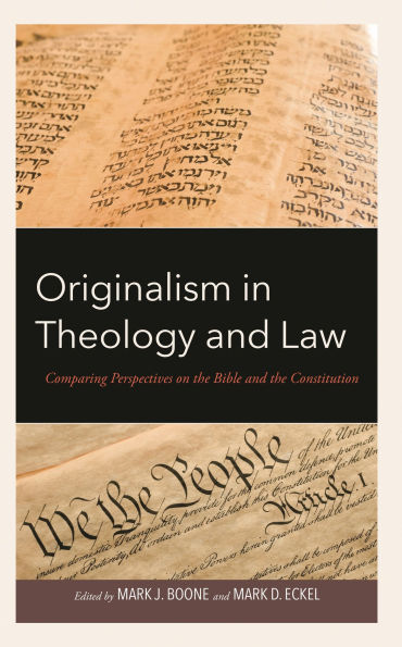 Originalism Theology and Law: Comparing Perspectives on the Bible Constitution