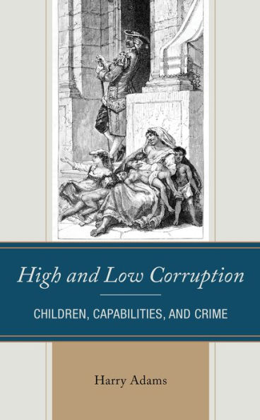 High and Low Corruption: Children, Capabilities, Crime