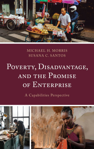 Poverty, Disadvantage, and the Promise of Enterprise: A Capabilities Perspective