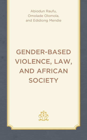 Gender-Based Violence, Law, and African Society