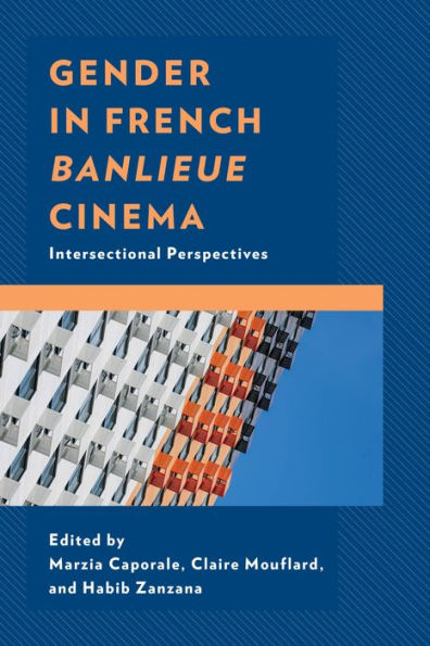 Gender French Banlieue Cinema: Intersectional Perspectives