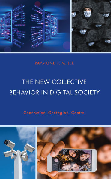 The New Collective Behavior Digital Society: Connection, Contagion, Control