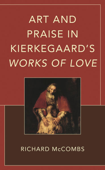 Art and Praise Kierkegaard's Works of Love