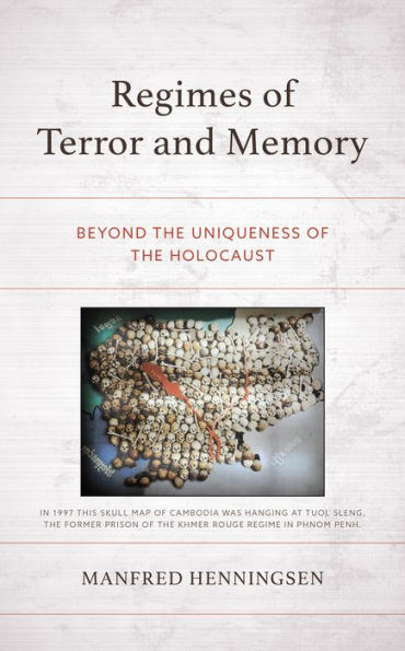 Regimes of Terror and Memory: Beyond the Uniqueness Holocaust