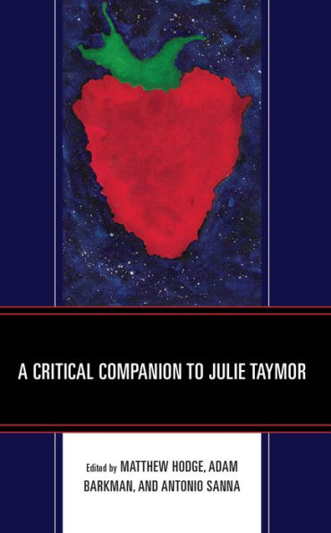 A Critical Companion to Julie Taymor