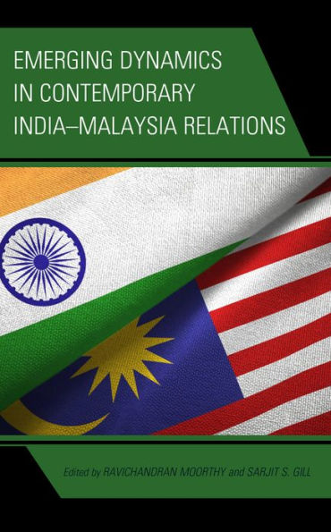 Emerging Dynamics Contemporary India-Malaysia Relations