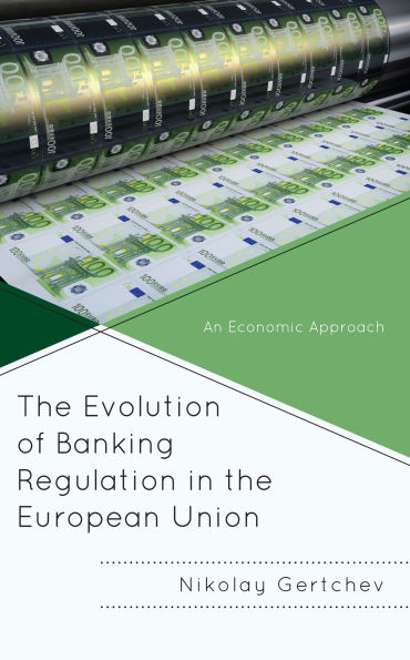 the Evolution of Banking Regulation European Union: An Economic Approach