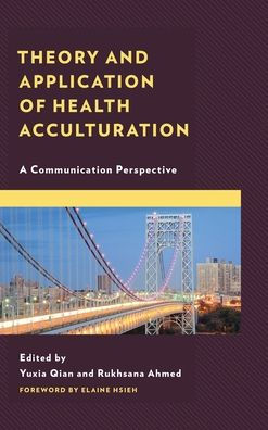 Theory and Application of Health Acculturation: A Communication Perspective