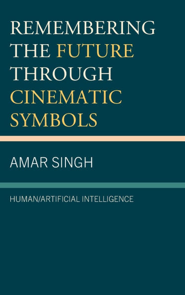 Remembering the Future through Cinematic Symbols: Human/Artificial Intelligence