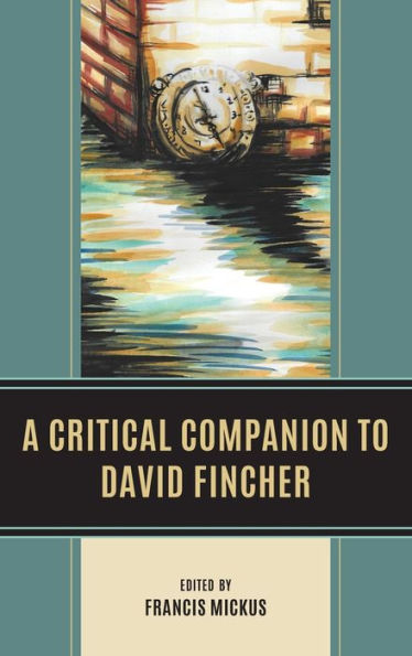 A Critical Companion to David Fincher