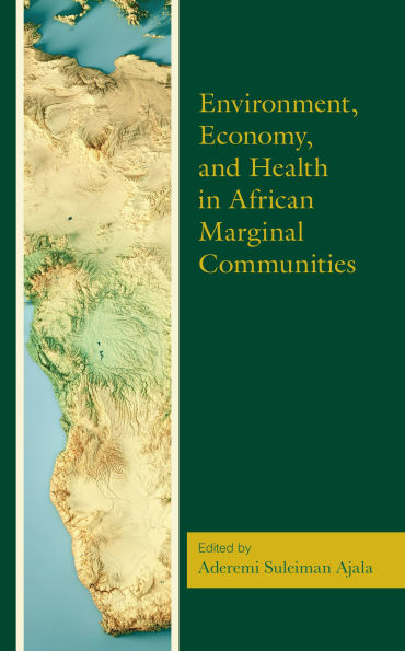 Environment, Economy, and Health African Marginal Communities