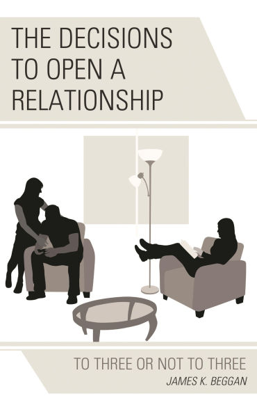 The Decisions to Open a Relationship: Three or Not