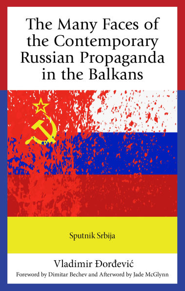 the Many Faces of Contemporary Russian Propaganda Balkans: Sputnik Srbija