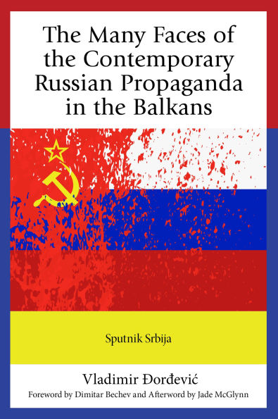 The Many Faces of the Contemporary Russian Propaganda in the Balkans: Sputnik Srbija