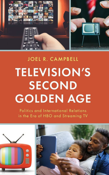 Television's Second Golden Age: Politics and International Relations the Era of HBO Streaming TV