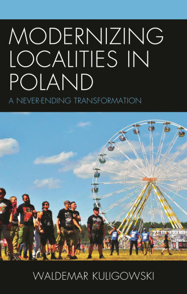 Modernizing Localities Poland: A Never-ending Transformation
