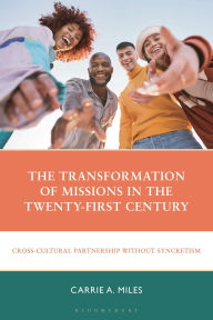 Download free ebooks in pdf form The Transformation of Missions in the Twenty-First Century: Cross-Cultural Partnership without Syncretism MOBI iBook 9781666953312