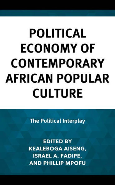 Political Economy of Contemporary African Popular Culture: The Interplay