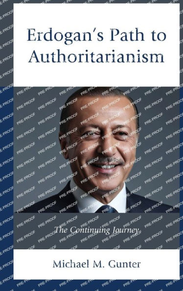 Erdogan's Path to Authoritarianism: The Continuing Journey