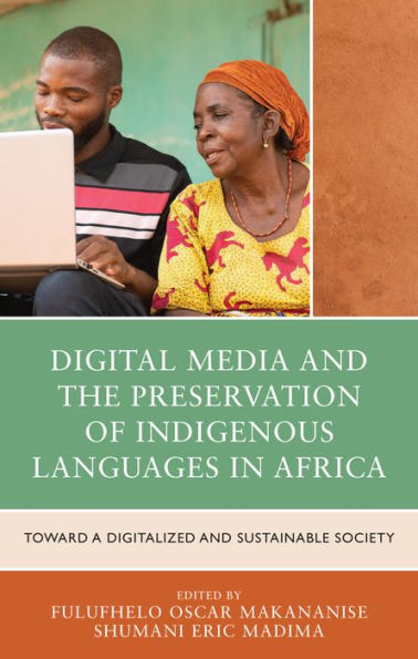 Digital Media and the Preservation of Indigenous Languages Africa: Toward a Digitalized Sustainable Society