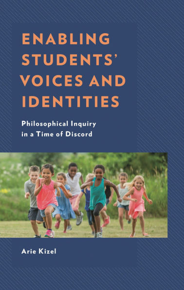 Enabling Students' Voices and Identities: Philosophical Inquiry a Time of Discord