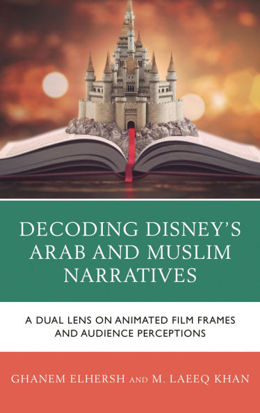Decoding Disney's Arab and Muslim Narratives: A Dual Lens on Animated Film Frames Audience Perceptions