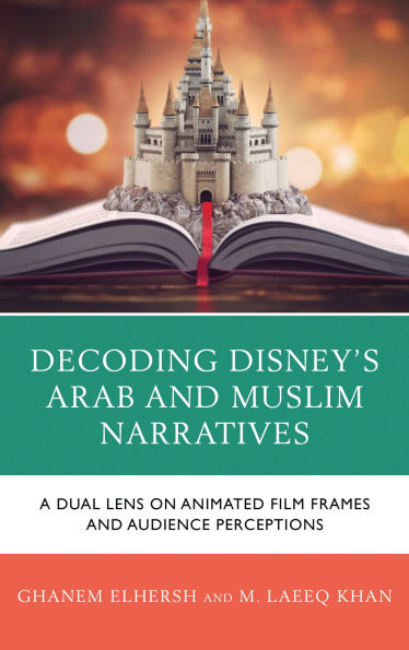Decoding Disney's Arab and Muslim Narratives: A Dual Lens on Animated Film Frames and Audience Perceptions