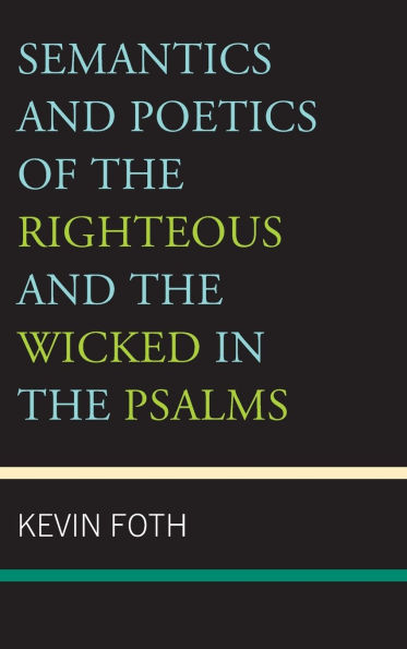 Semantics and Poetics of the Righteous Wicked Psalms