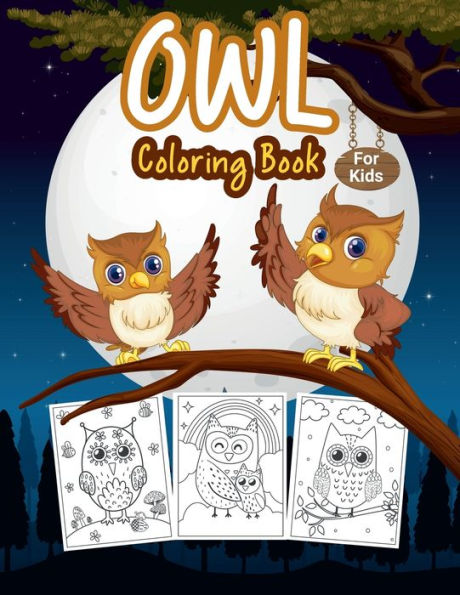 Owl Coloring Book for Kids: Great Owl Activity Book for Boys, Girls and Kids.