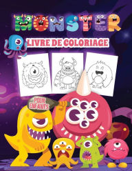 Monster Livre de Coloriage pour Enfants: Livre de coloriage de monstres effrayants pour les enfants et les adolescents de tous ï¿½ges