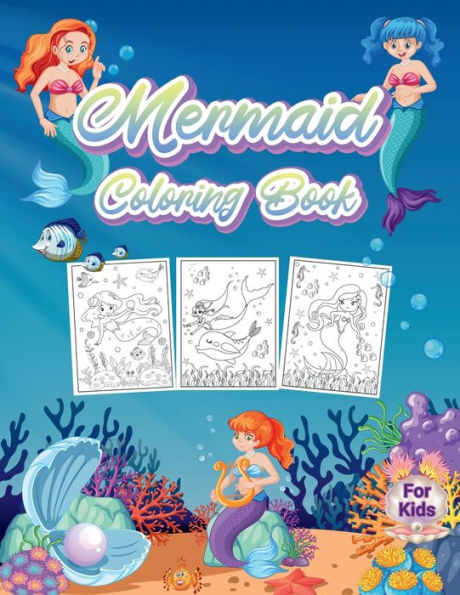 Mermaid Coloring Book For Kids: Wonderful Mermaid Book for Kids And Girls