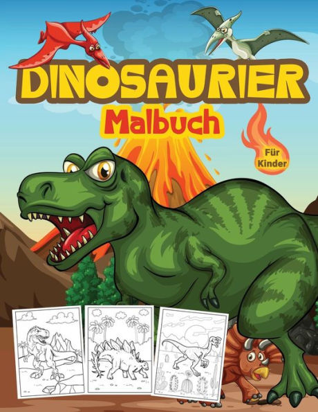 Dinosaurier Malbuch fï¿½r Kinder: Groï¿½es Dinosaurier-Aktivitï¿½tsbuch fï¿½r Jungen und Kinder