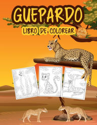 Title: Guepardo Libro de Colorear para Niï¿½os: Gran libro de guepardos para niï¿½os, niï¿½as y jï¿½venes, Author: Tonnbay
