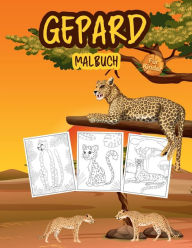 Gepard Malbuch fï¿½r Kinder: Groï¿½es Gepardenbuch fï¿½r Jungen, Mï¿½dchen und Kinder