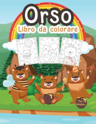 Orso Libro da Colorare per Bambini: Grande libro di orsi per ragazzi, adolescenti e bambini