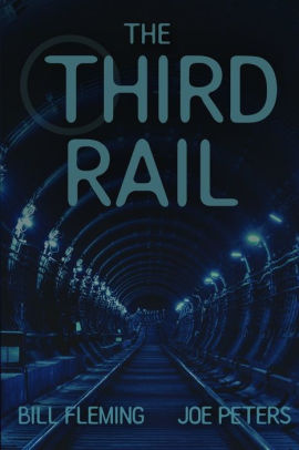 The Third Rail by William Fleming, Joe Peters, Paperback | Barnes & Noble®