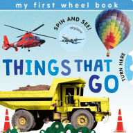Title: Things That Go: My First Wheel Book, Author: Patricia Hegarty