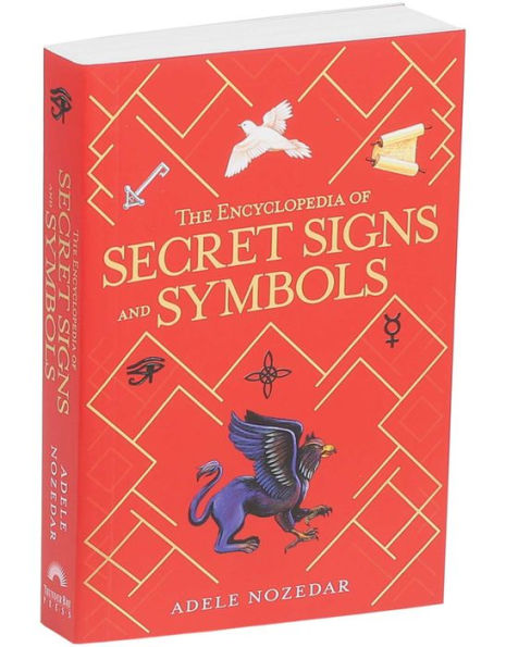 The Encyclopedia of Secret Signs and Symbols