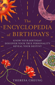 Title: The Encyclopedia of Birthdays, Author: Theresa Cheung