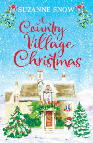 Title: A Country Village Christmas, Author: Suzanne Snow