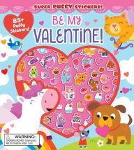 Title: Super Puffy Stickers! Be My Valentine!, Author: Maggie Fischer