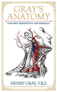 Title: Gray's Anatomy: Anatomy Descriptive and Surgical, Author: Henry Gray FRS