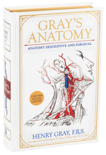 Gray's Anatomy: Anatomy Descriptive and Surgical