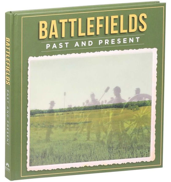 Battlefields Past and Present