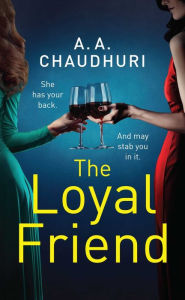 Title: The Loyal Friend, Author: A. A. Chaudhuri