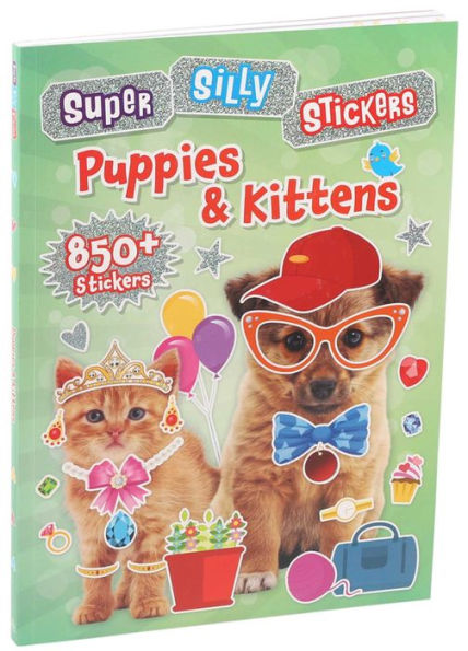 Super Silly Stickers: Puppies & Kittens