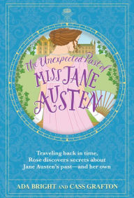 Title: The Unexpected Past of Miss Jane Austen, Author: Cass Grafton