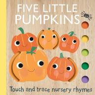 Title: Touch and Trace Nursery Rhymes: Five Little Pumpkins, Author: Editors of Silver Dolphin Books